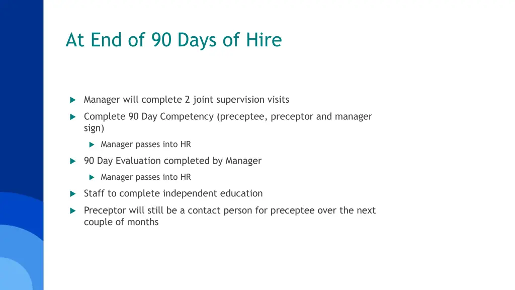 at end of 90 days of hire