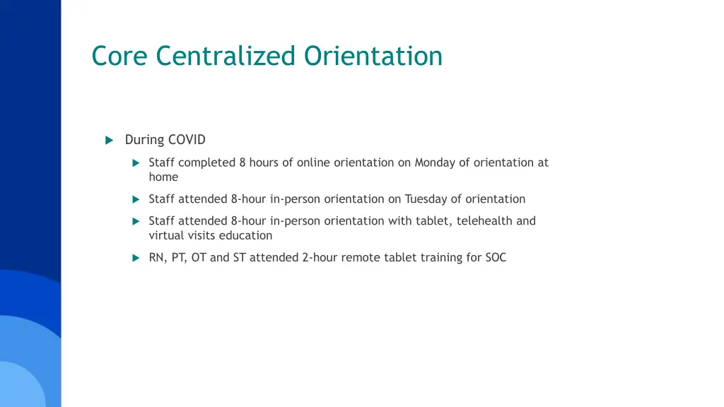 core centralized orientation