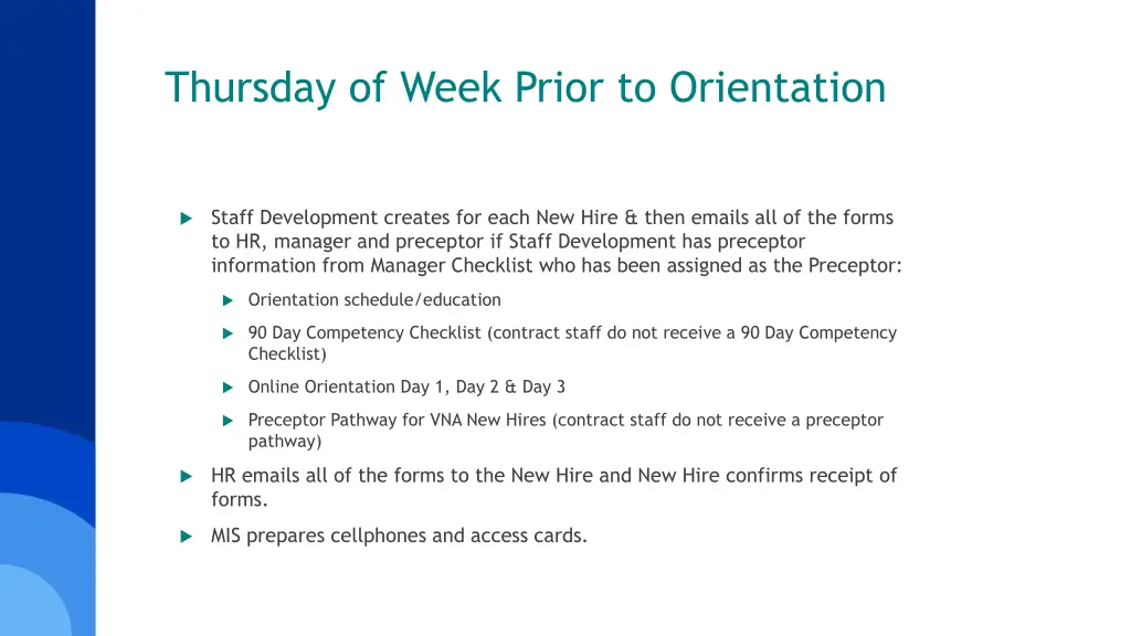 thursday of week prior to orientation 1