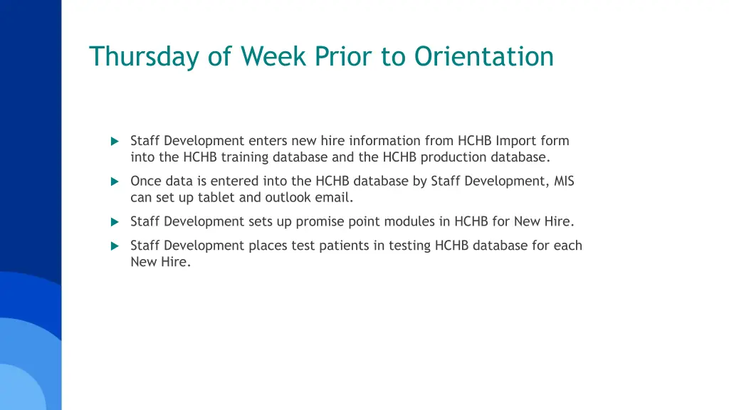thursday of week prior to orientation