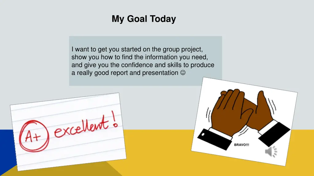 my goal today