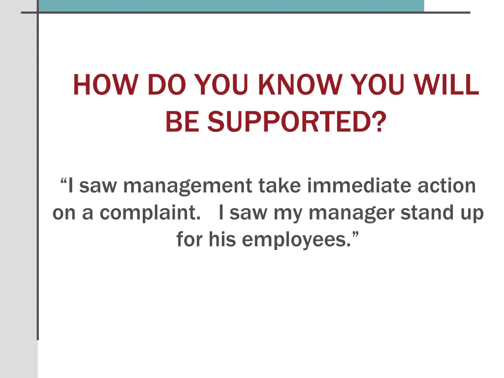 how do you know you will be supported