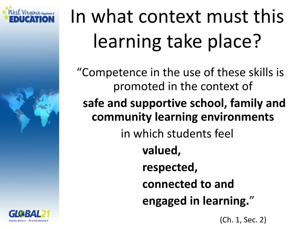 in what context must this learning take place