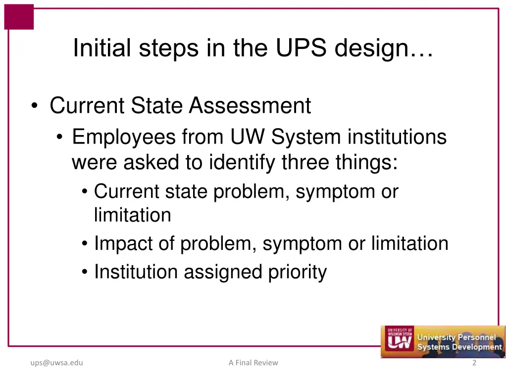 initial steps in the ups design