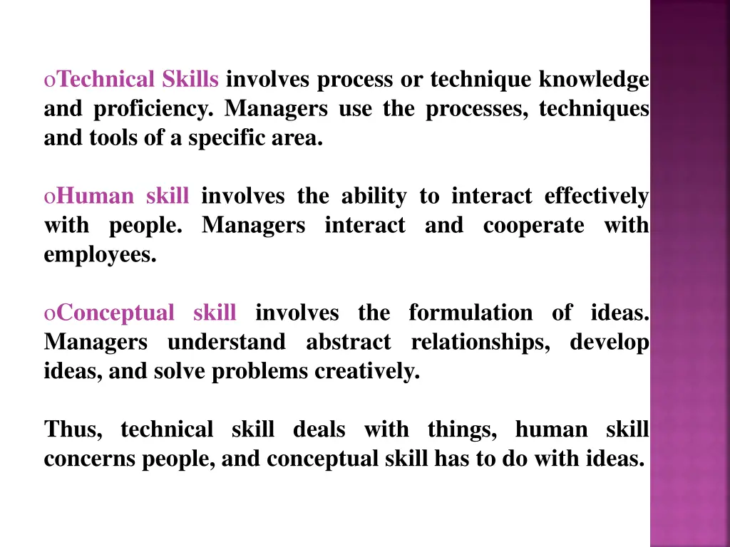 o technical skills involves process or technique