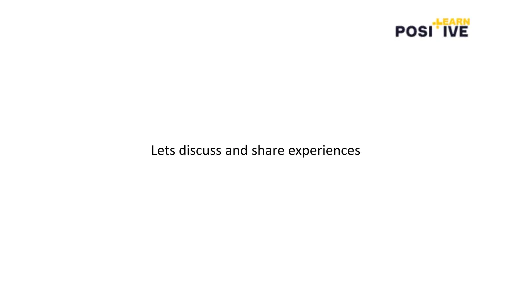 lets discuss and share experiences