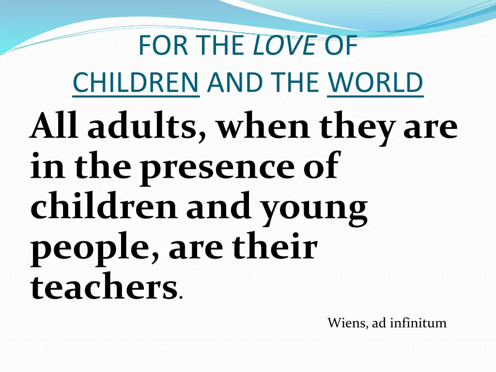 for the love of children and the world all adults