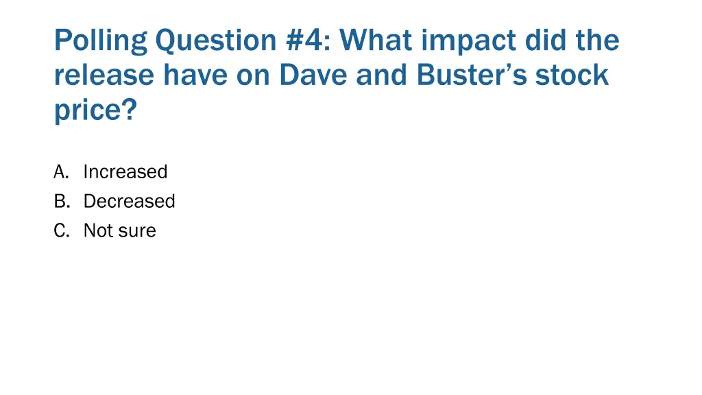 polling question 4 what impact did the release