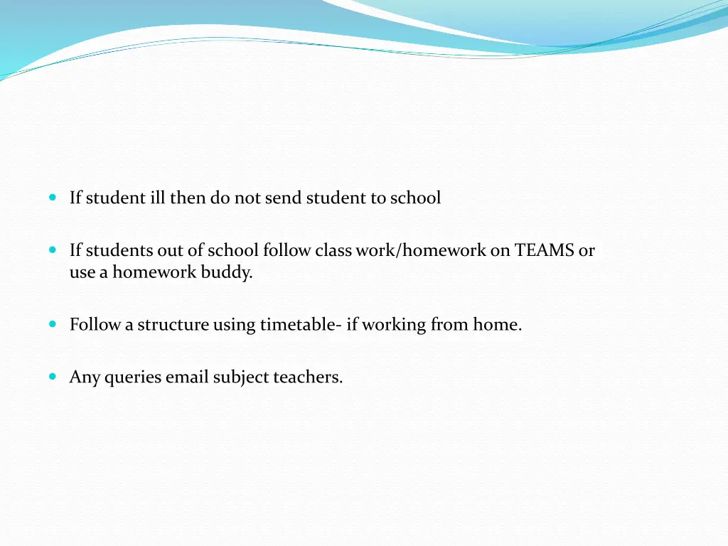 if student ill then do not send student to school