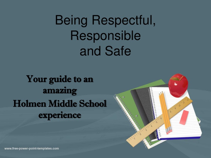 being respectful responsible and safe