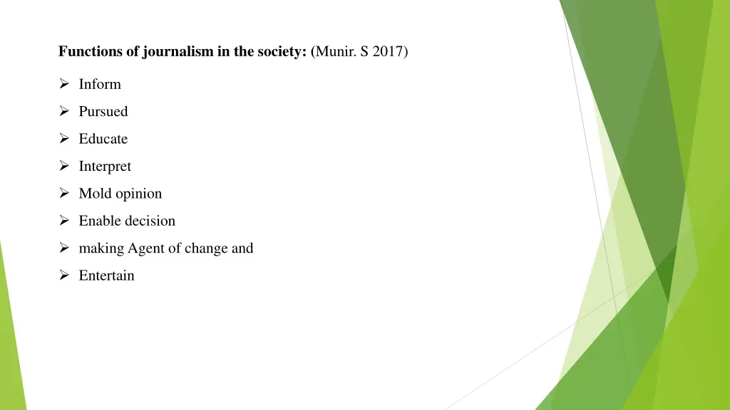 functions of journalism in the society munir
