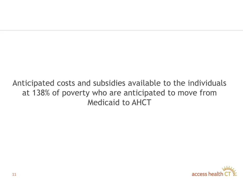 anticipated costs and subsidies available
