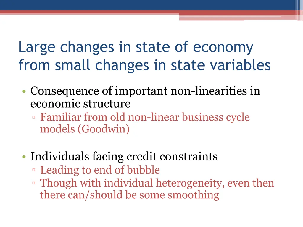 large changes in state of economy from small