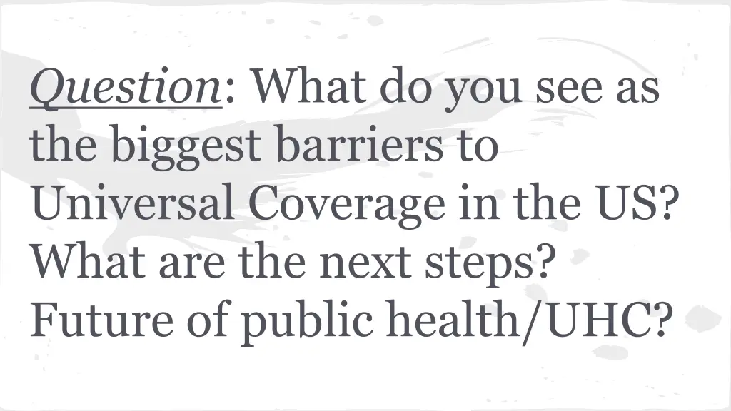 question what do you see as the biggest barriers