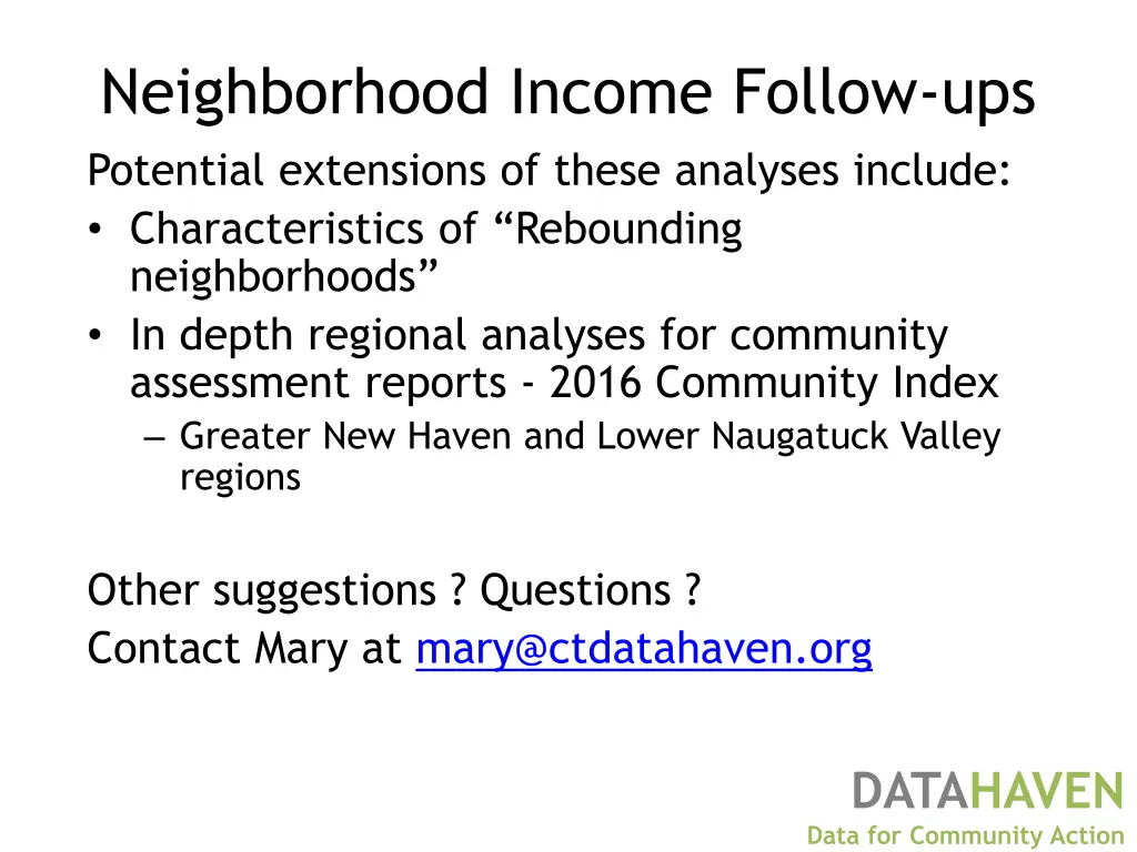 neighborhood income follow ups potential
