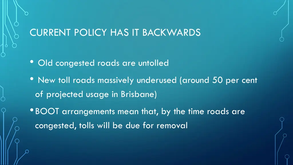 current policy has it backwards