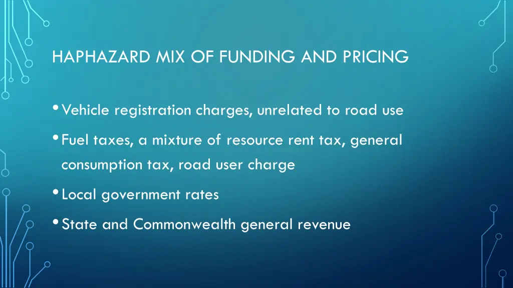 haphazard mix of funding and pricing