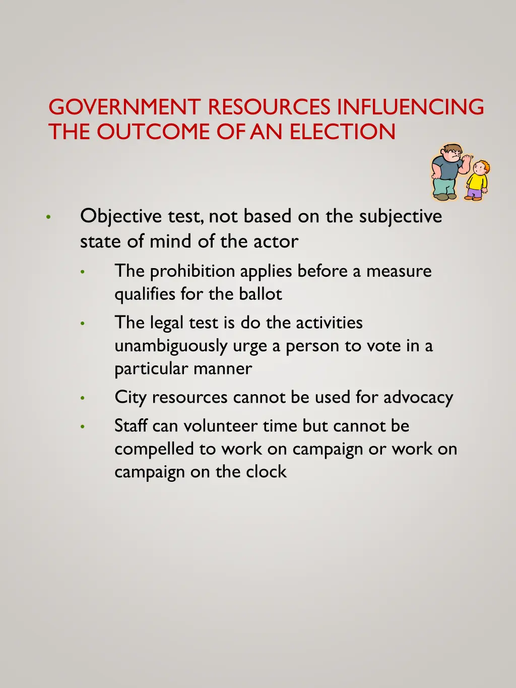 government resources influencing the outcome