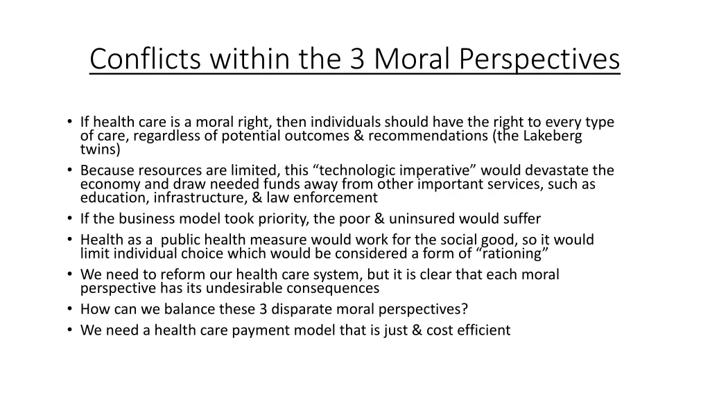 conflicts within the 3 moral perspectives