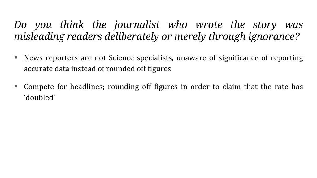 do you think the journalist who wrote the story