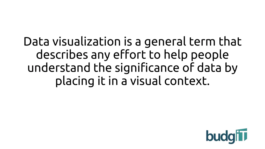 data visualization is a general term that