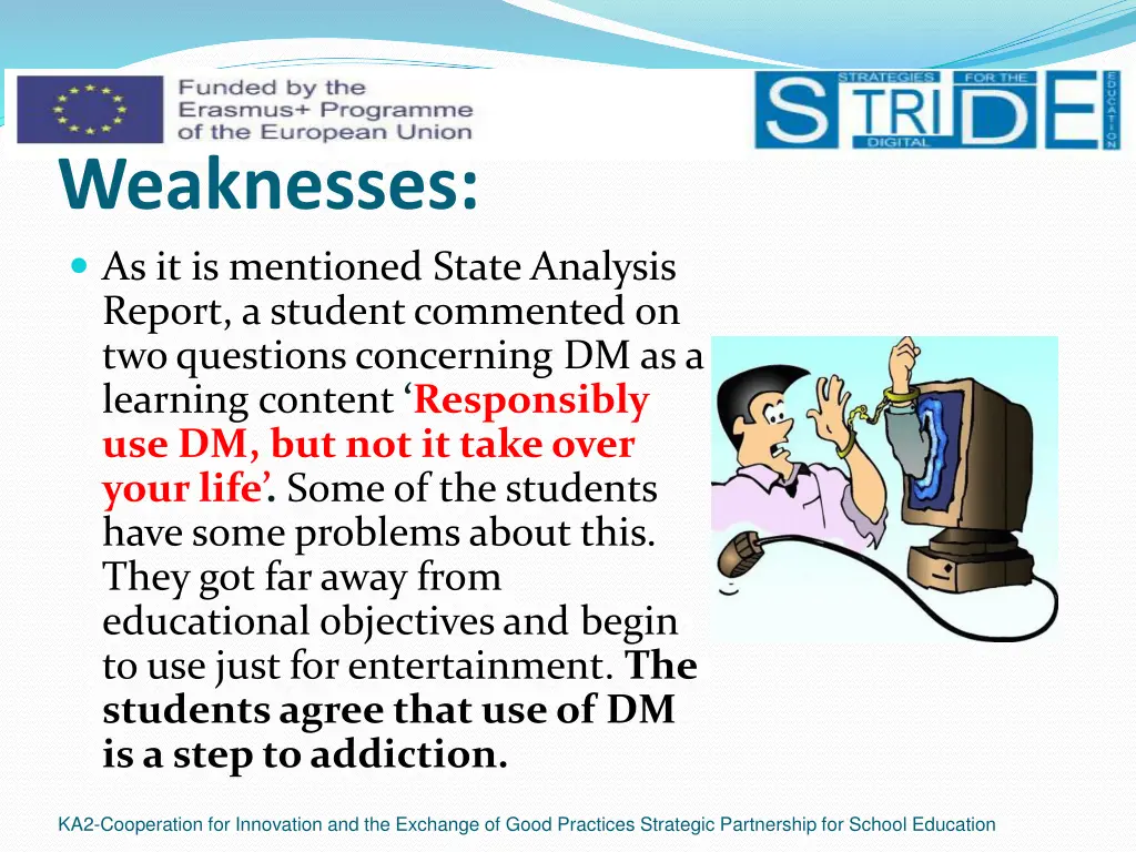 weaknesses as it is mentioned state analysis