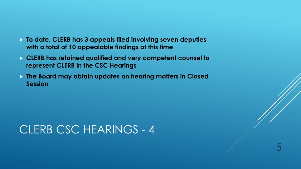 to date clerb has 3 appeals filed involving seven