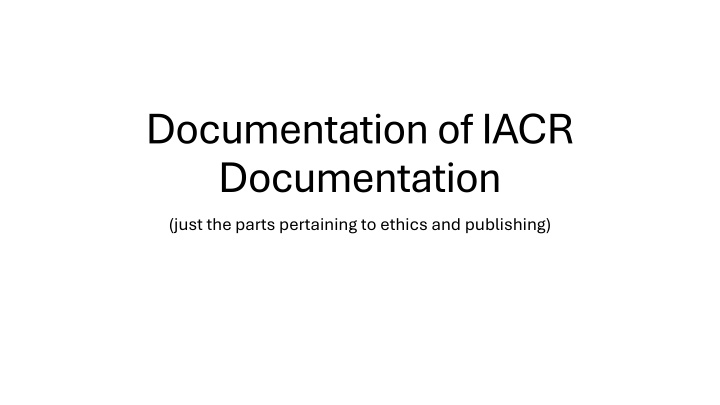 documentation of iacr documentation just