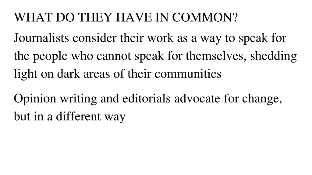 what do they have in common journalists consider