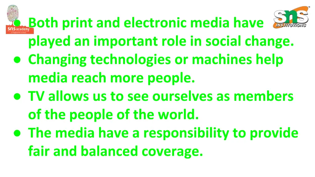 both print and electronic media have played