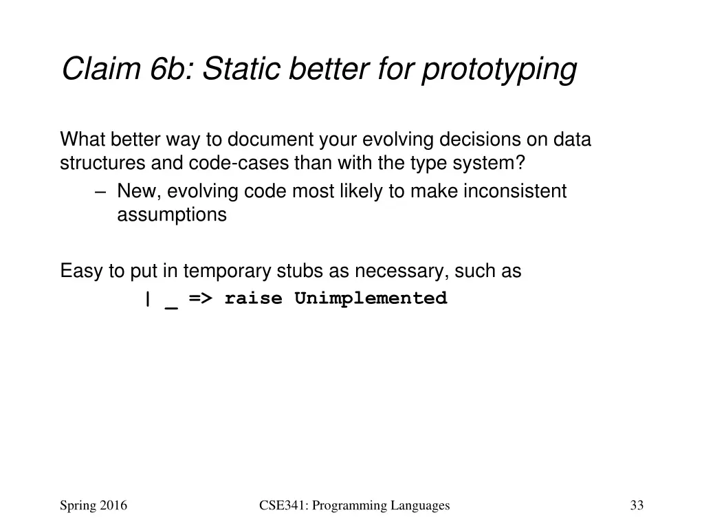 claim 6b static better for prototyping