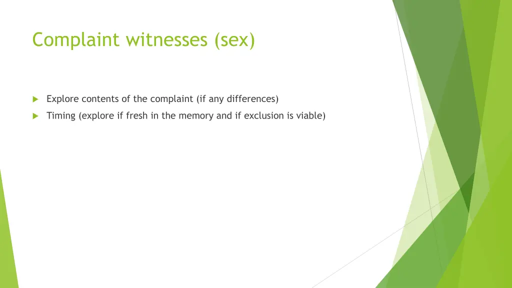complaint witnesses sex