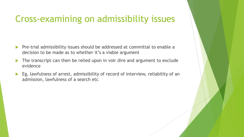 cross examining on admissibility issues