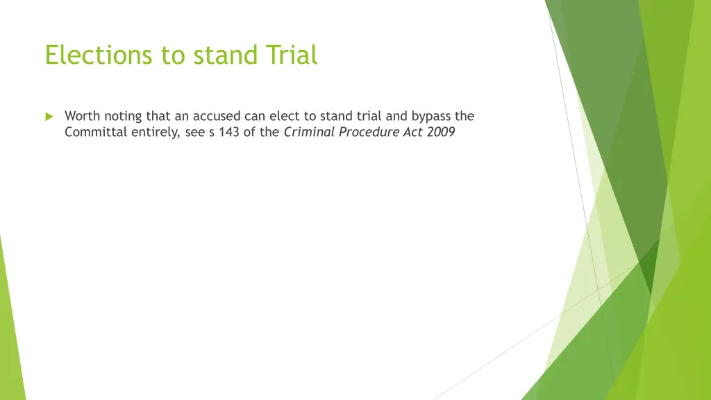elections to stand trial