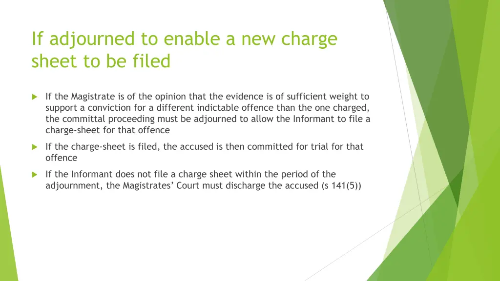 if adjourned to enable a new charge sheet