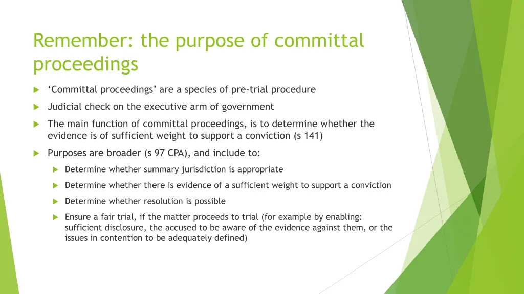remember the purpose of committal proceedings