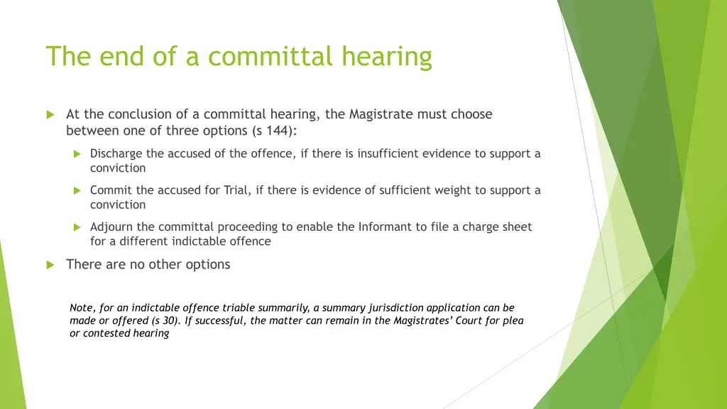 the end of a committal hearing