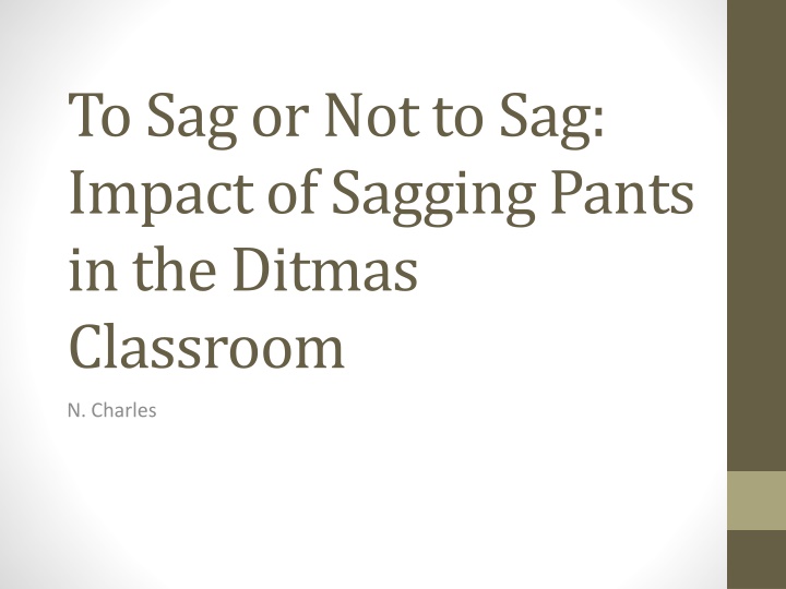 to sag or not to sag impact of sagging pants