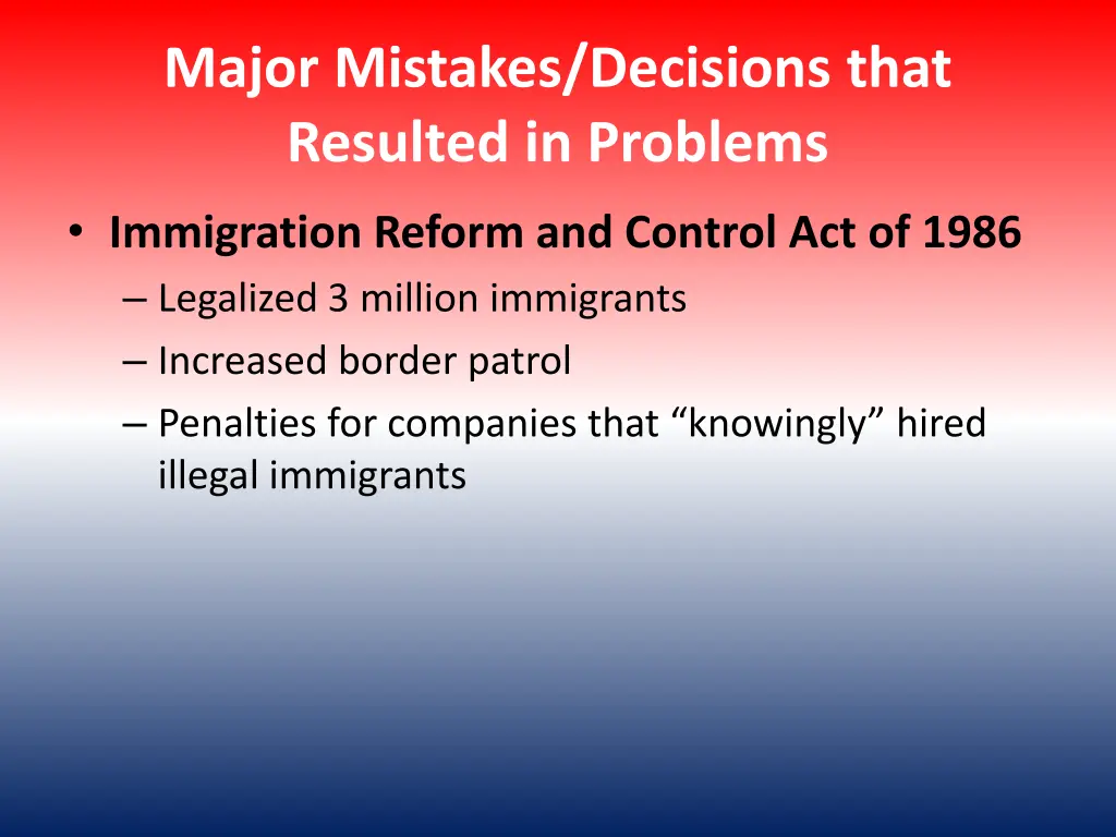 major mistakes decisions that resulted in problems