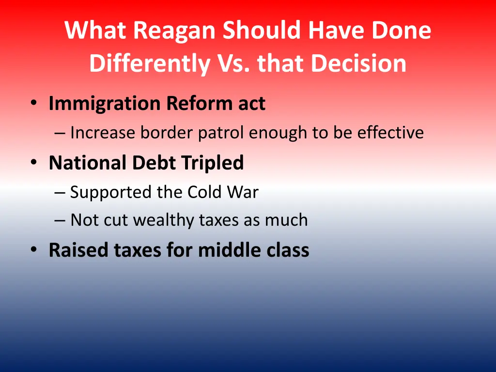 what reagan should have done differently vs that