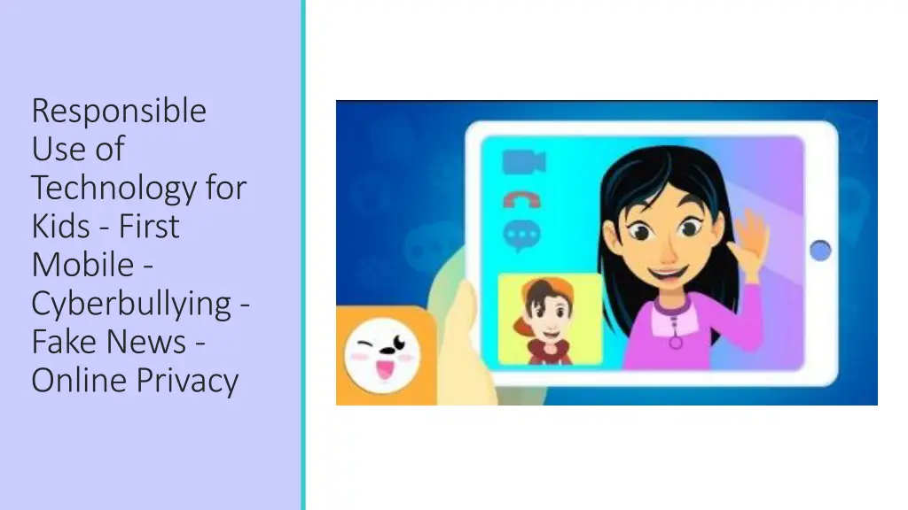 responsible use of technology for kids first