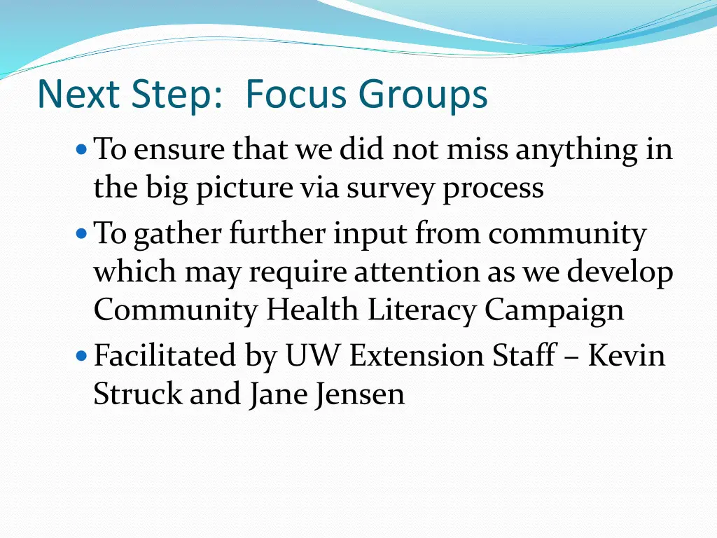 next step focus groups