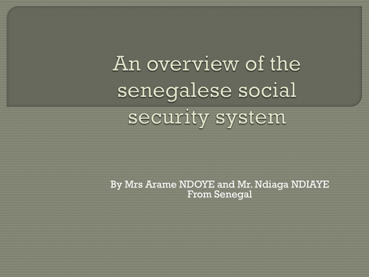 by mrs arame ndoye and mr ndiaga ndiaye from