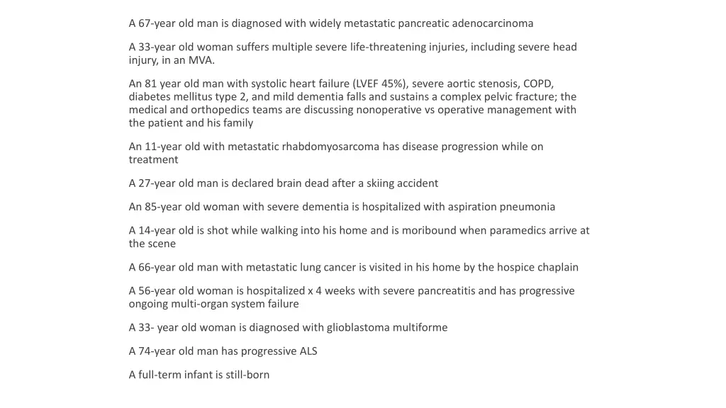 a 67 year old man is diagnosed with widely