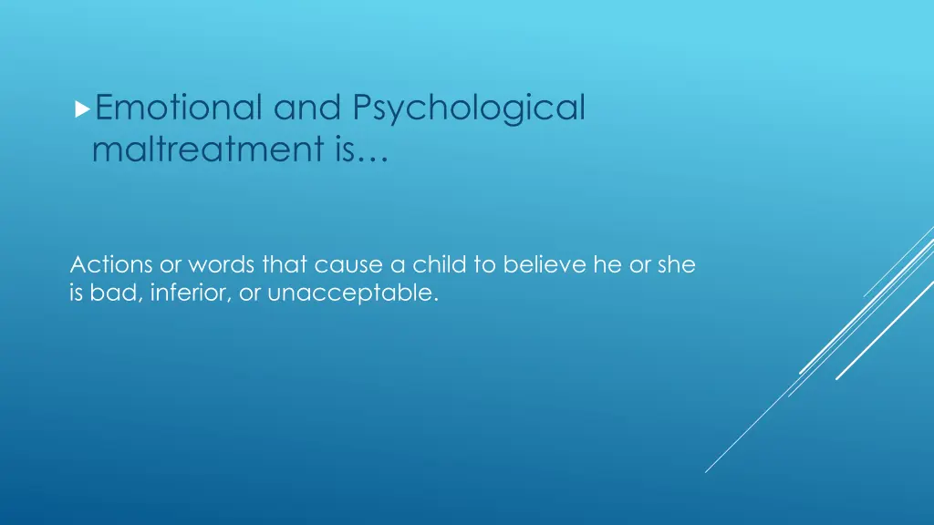 emotional and psychological maltreatment is