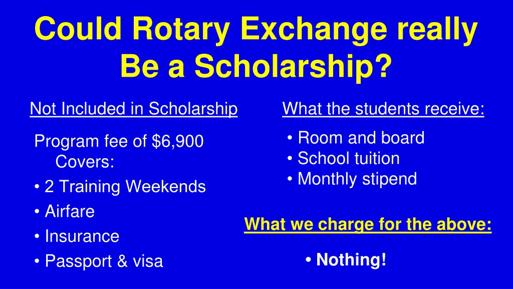 could rotary exchange really be a scholarship