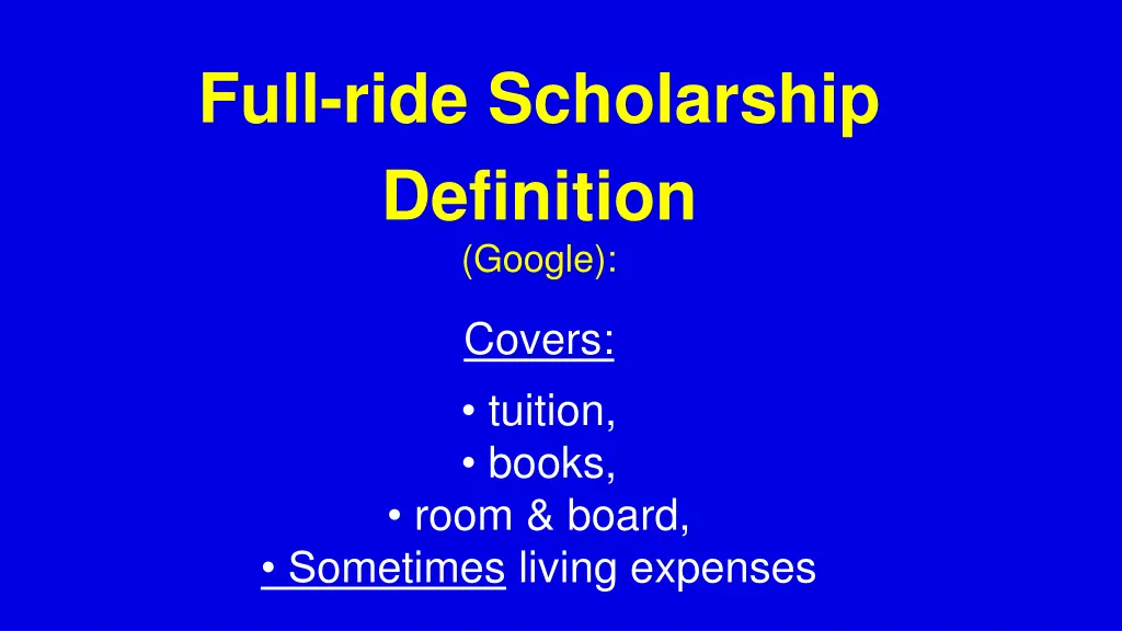 full ride scholarship definition google