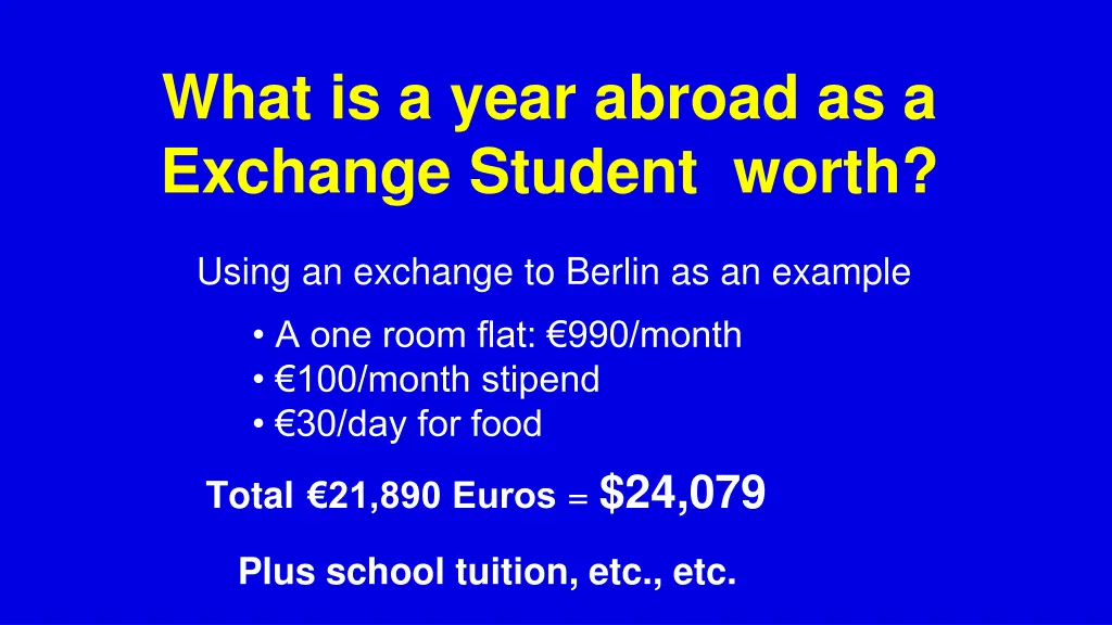 what is a year abroad as a exchange student worth