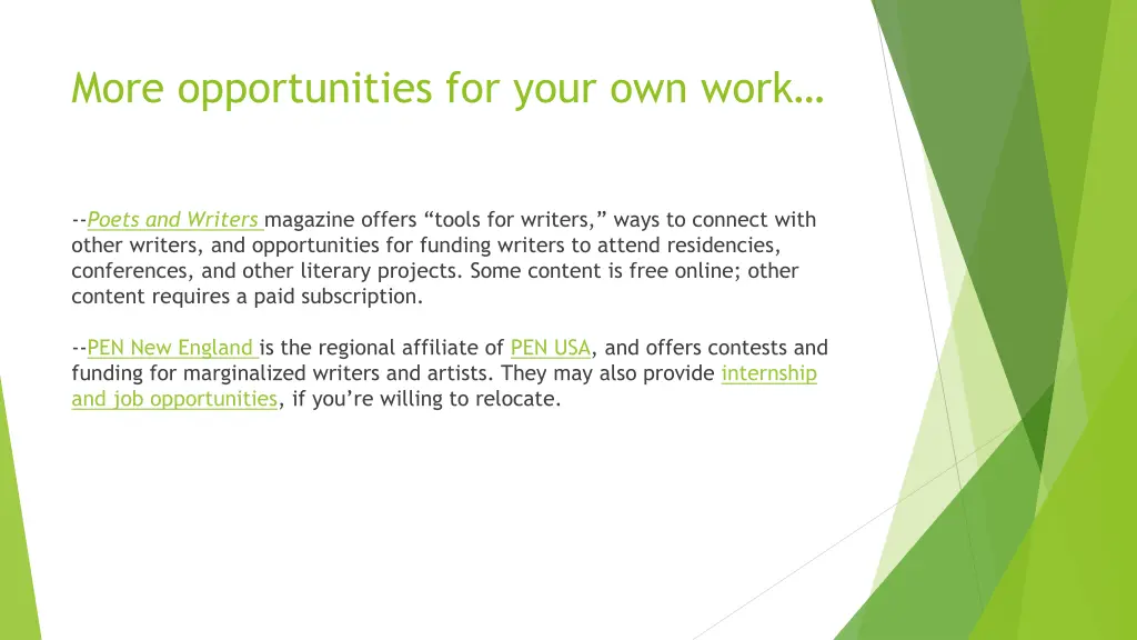 more opportunities for your own work