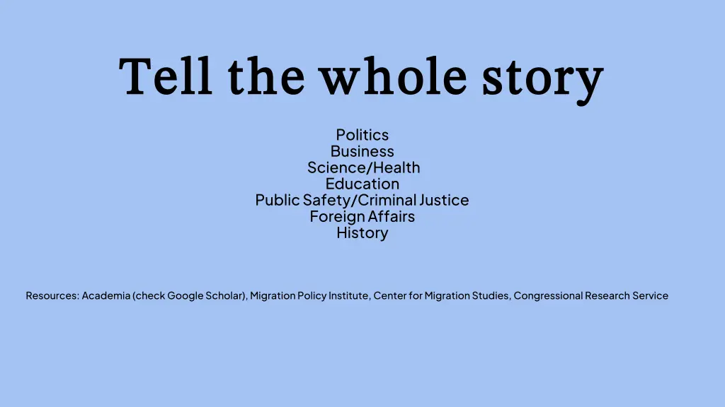 tell the whole story tell the whole story